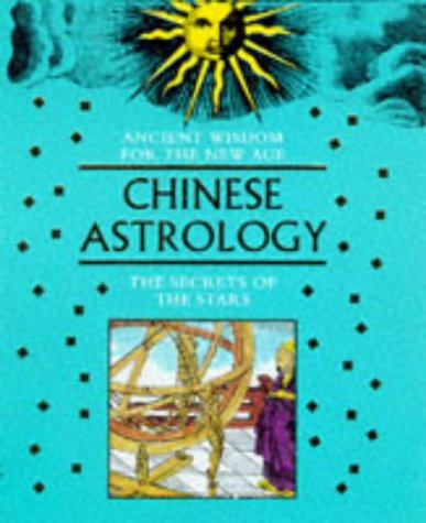 Chinese Astrology: The Secrets of the Stars book
