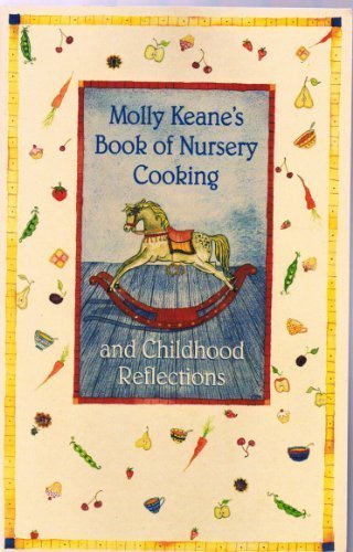 Molly Keane's Book of Nursery Cookery and Childhood Reflections Leisure, Home & Garden