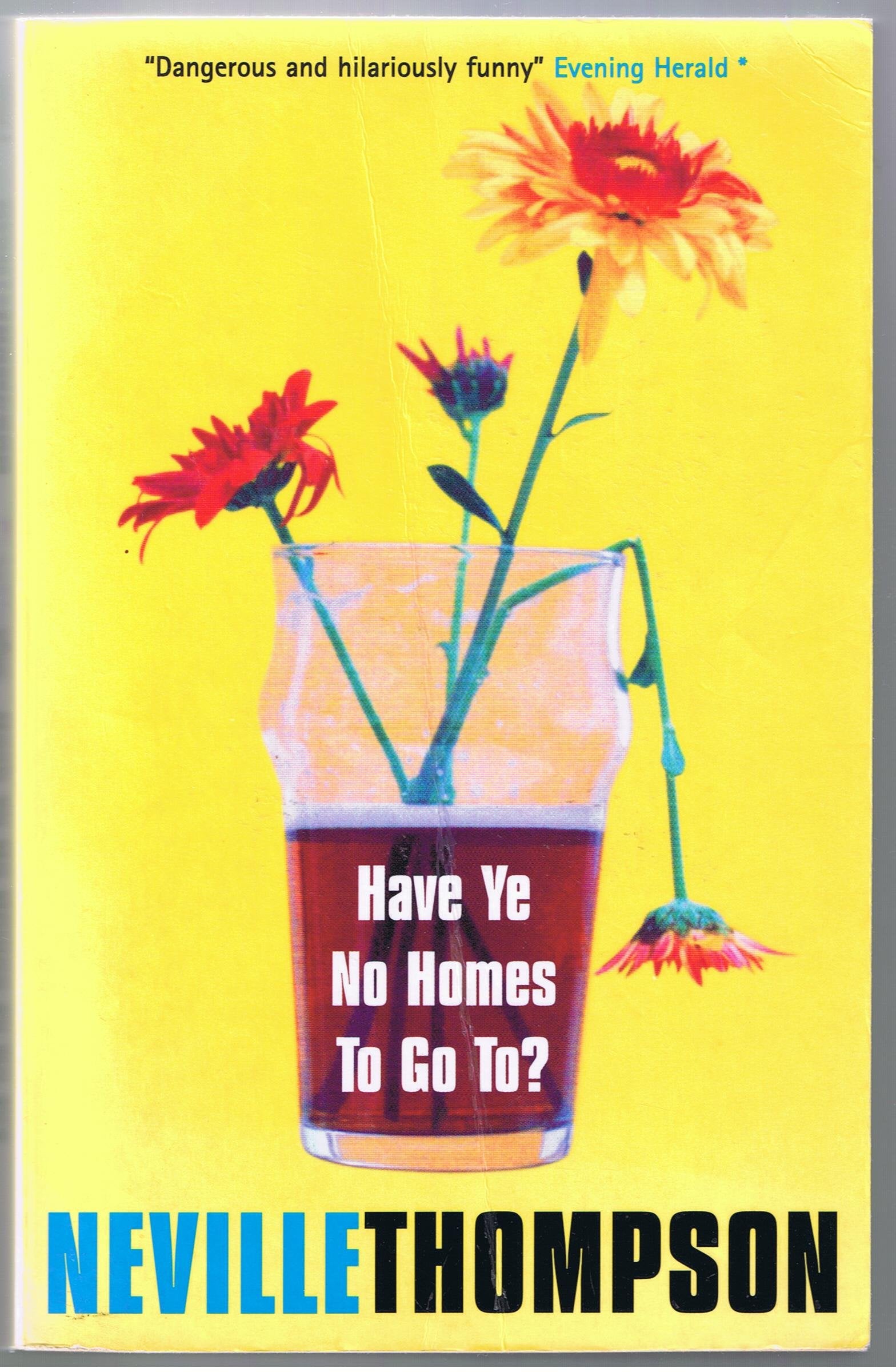 Have Ye No Homes to Go to? book