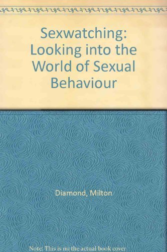 Sexwatching: Looking into the World of Sexual Behaviour Partnership & Love