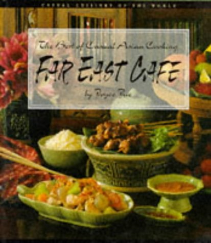 Far East Cafe: Best of Casual Asian Cooking (Casual Cuisines of the World S.) Leisure, Home & Garden