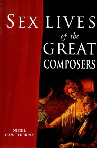 Sex Lives of the Great Composers Social Sciences
