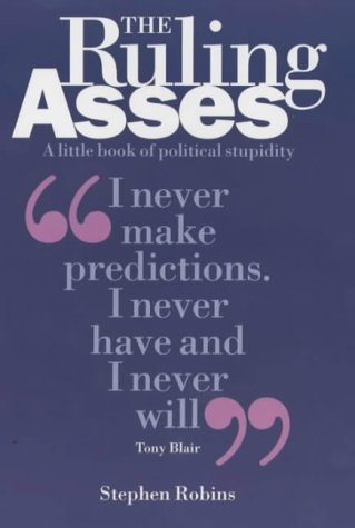 The Ruling Asses: A Little Book of Political Stupidity Contemporary literature