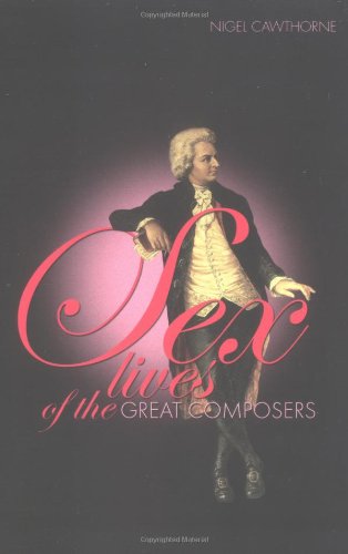 Sex Lives of the Great Composers book