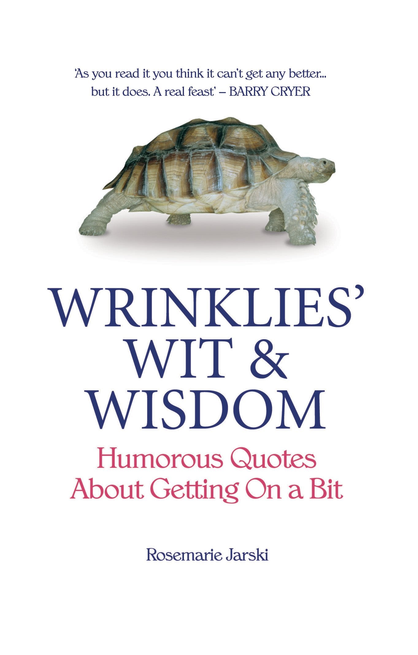 Wrinklies' Wit and Wisdom: Humorous Quotes from the Elderly Social Sciences