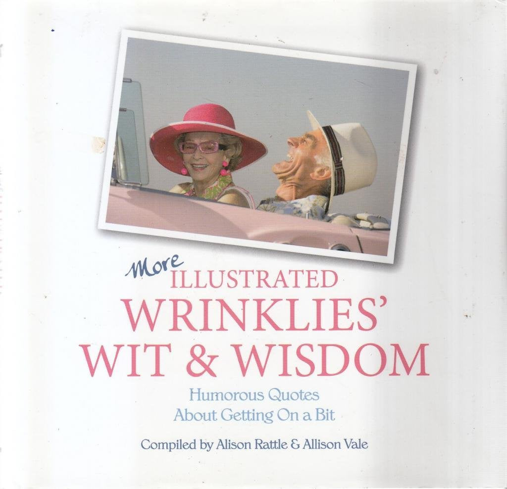 More Illustrated Wrinklies' Wit and Wisdom Contemporary literature