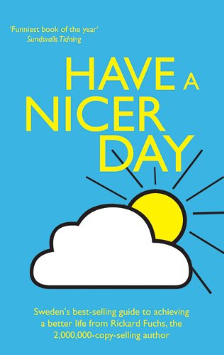 Have a Nicer Day: 61 Certain Ways (and Some Uncertain Ones) of Achieving a Better Life book