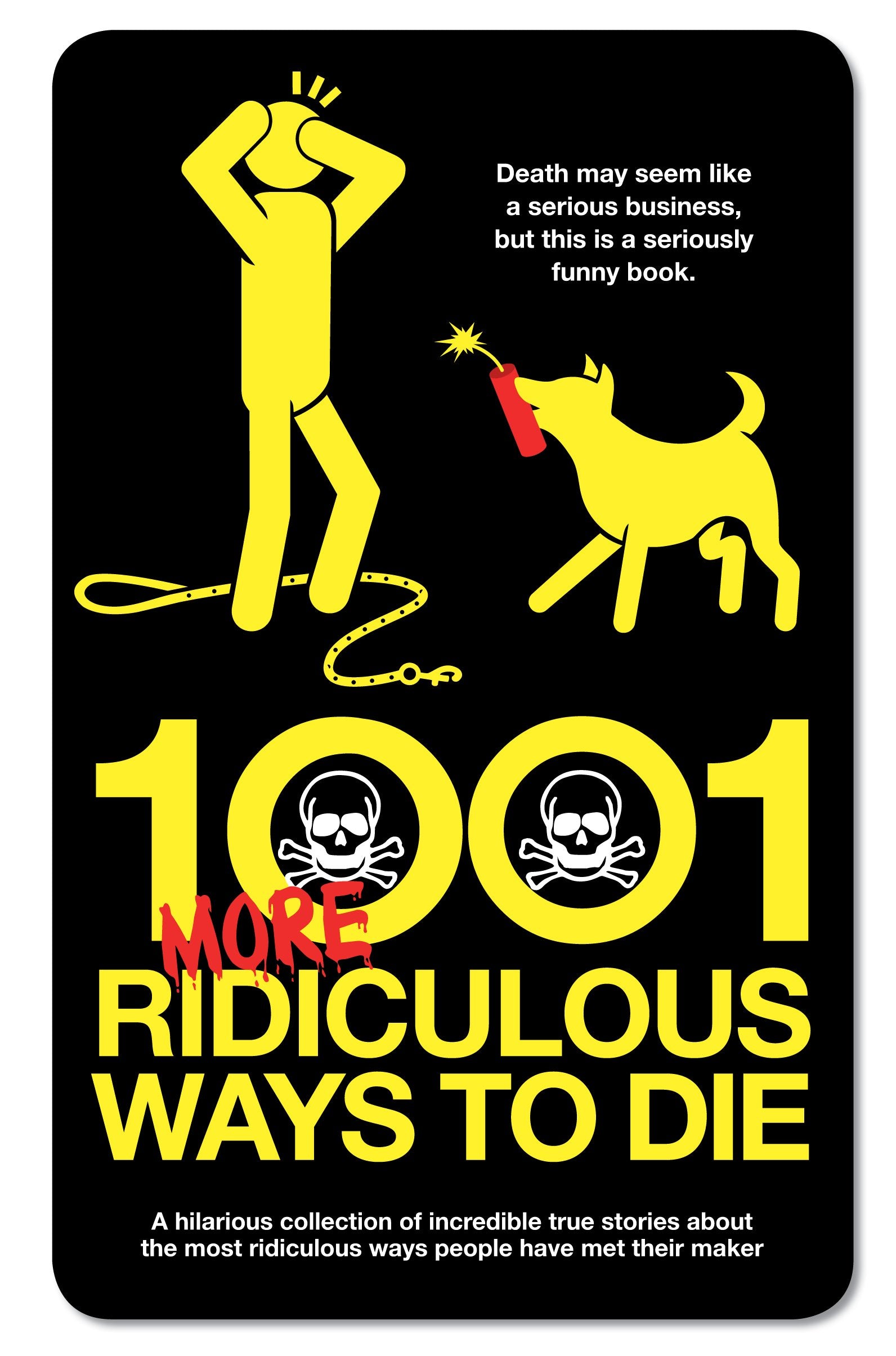 1001 More Ridiculous Ways to Die book