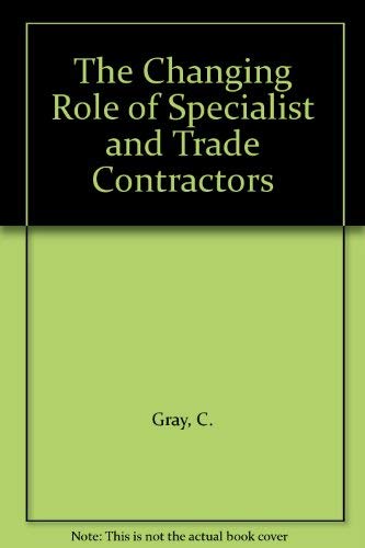 The Changing Role of Specialist and Trade Contractors Business, Finance & Career