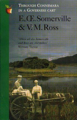 Through Connemara in a Governess Cart (Virago Classic Non-Fiction) Essays & Short Stories