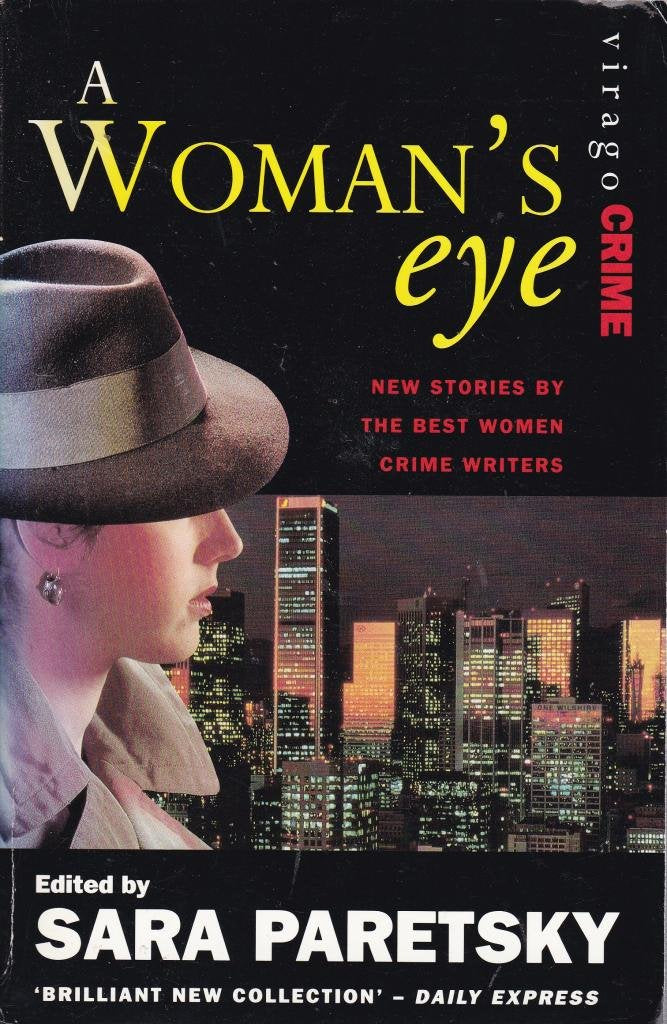 A Woman's Eye: New Stories by the Best Women Crime Writers Essays & Short Stories