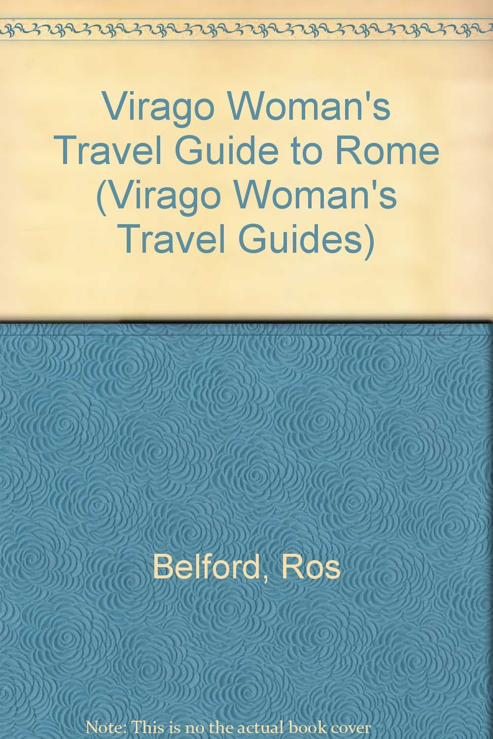 Rome: The Virago Women's Travel Guide Leisure, Home & Garden