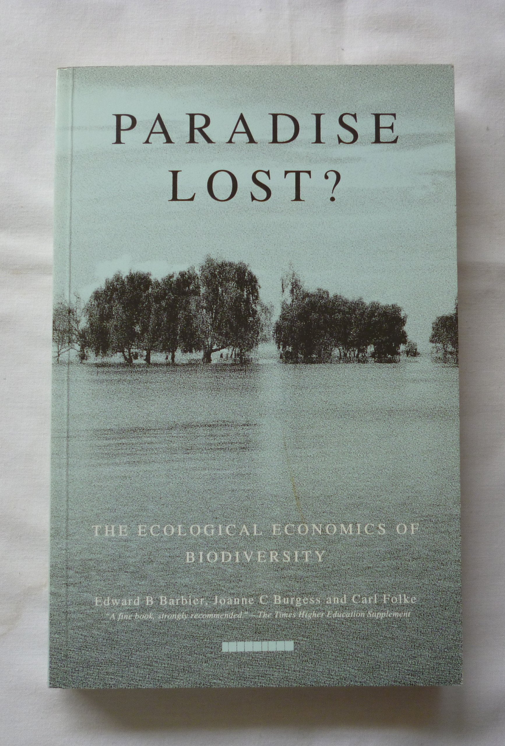 Paradise Lost: The ecological economics of biodiversity Business, Finance & Career