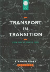 Transport in Transition: Lessons from the History of Energy: Lessons from the History of Energy Policy (RIIA) Business, Finance & Career