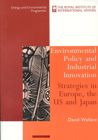Environmental Standards and Industrial Innovations: Strategies in Europe, the USA and Japan book