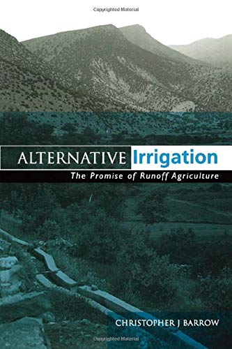 Alternative Irrigation: The Promise of Runoff Agriculture book