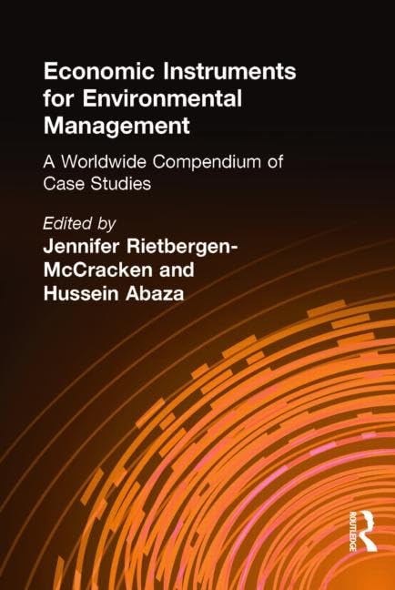 Economic Instruments for Environmental Management: A Worldwide Compendium of Case Studies Business, Finance & Career