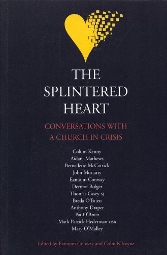 The Splintered Heart: Conversations With a Church in Crisis Religion & Esotericism