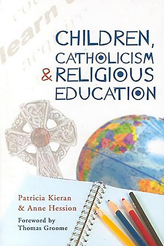 Children, Catholicism and Religious Education book