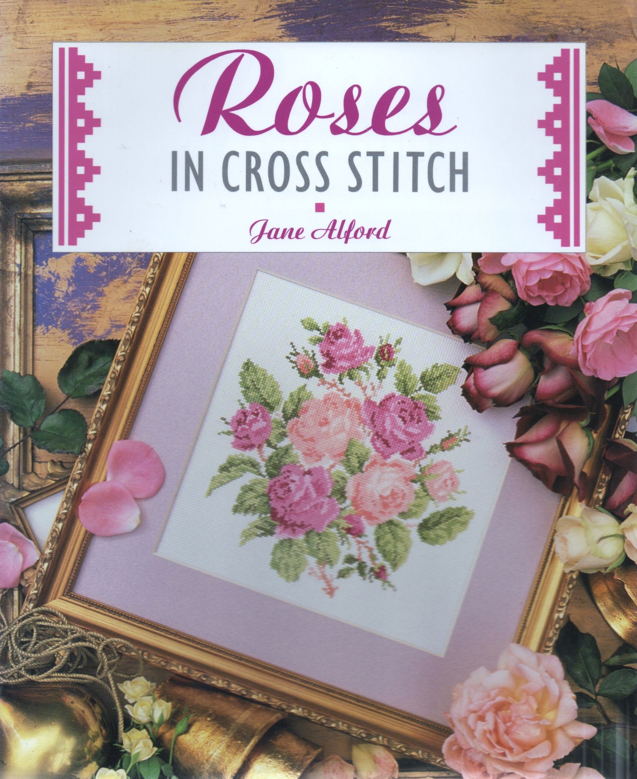 Roses in Cross Stitch (The Cross Stitch Collection) Books