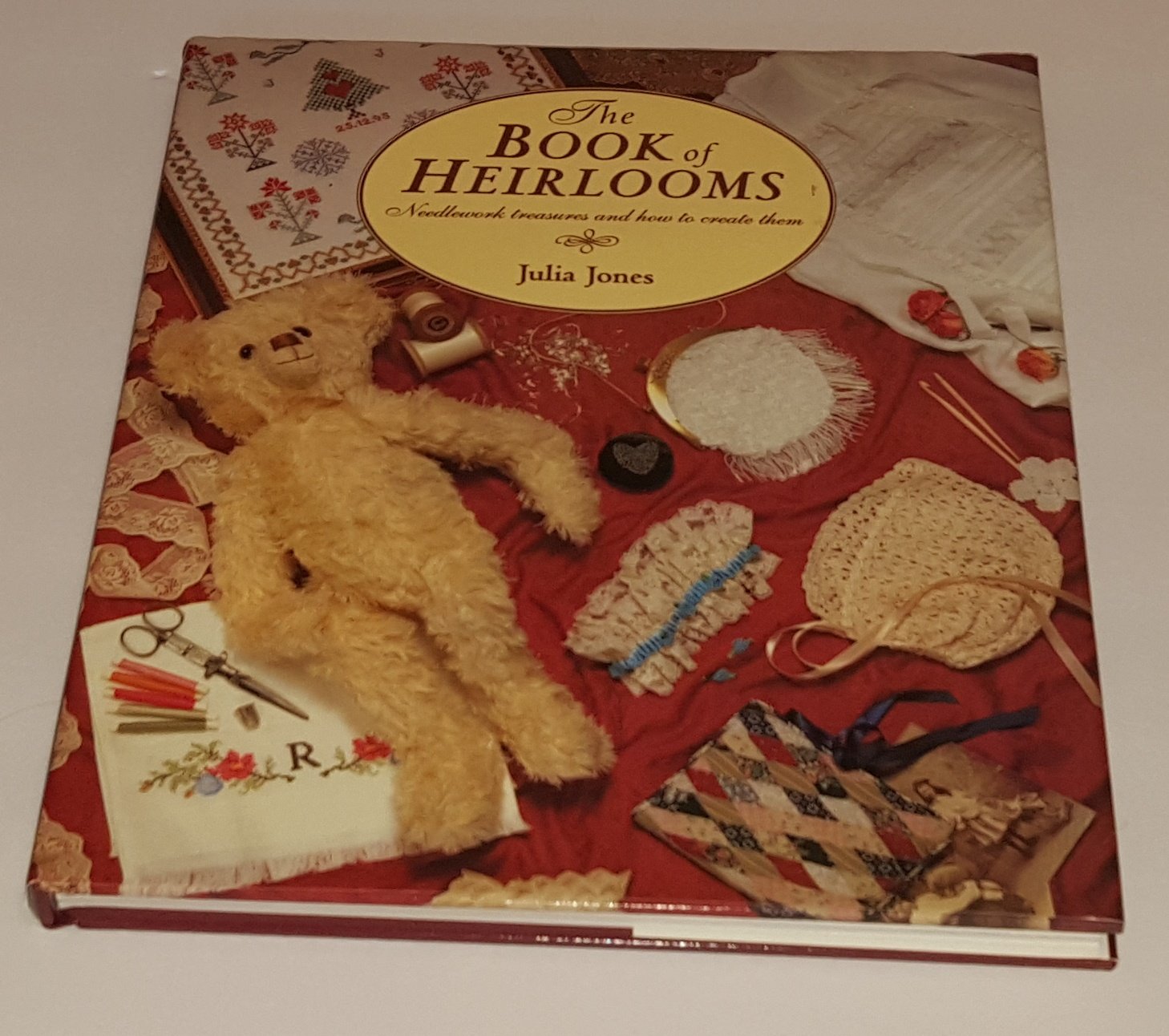 The Book of Heirlooms: Needlework Treasures and How to Create Them (The Cross Stitch Collection) book