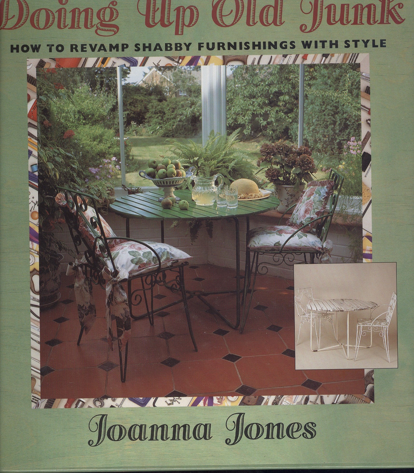 Doing Up Old Junk: How to Revamp Shabby Furnishing With Style (Doing Up Series) Hobbies & Crafts