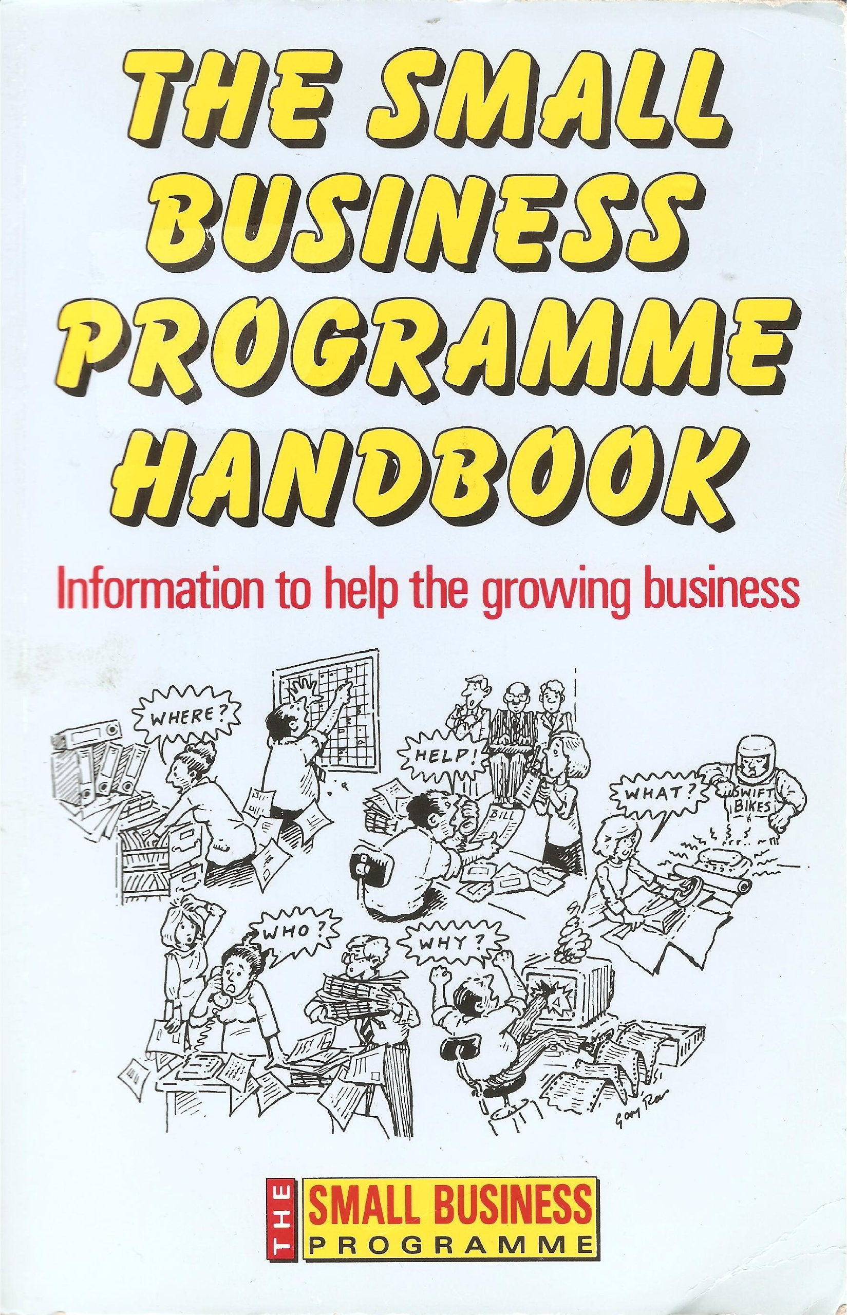The Small Business Programme Handbook: Information to Help the Growing Business book