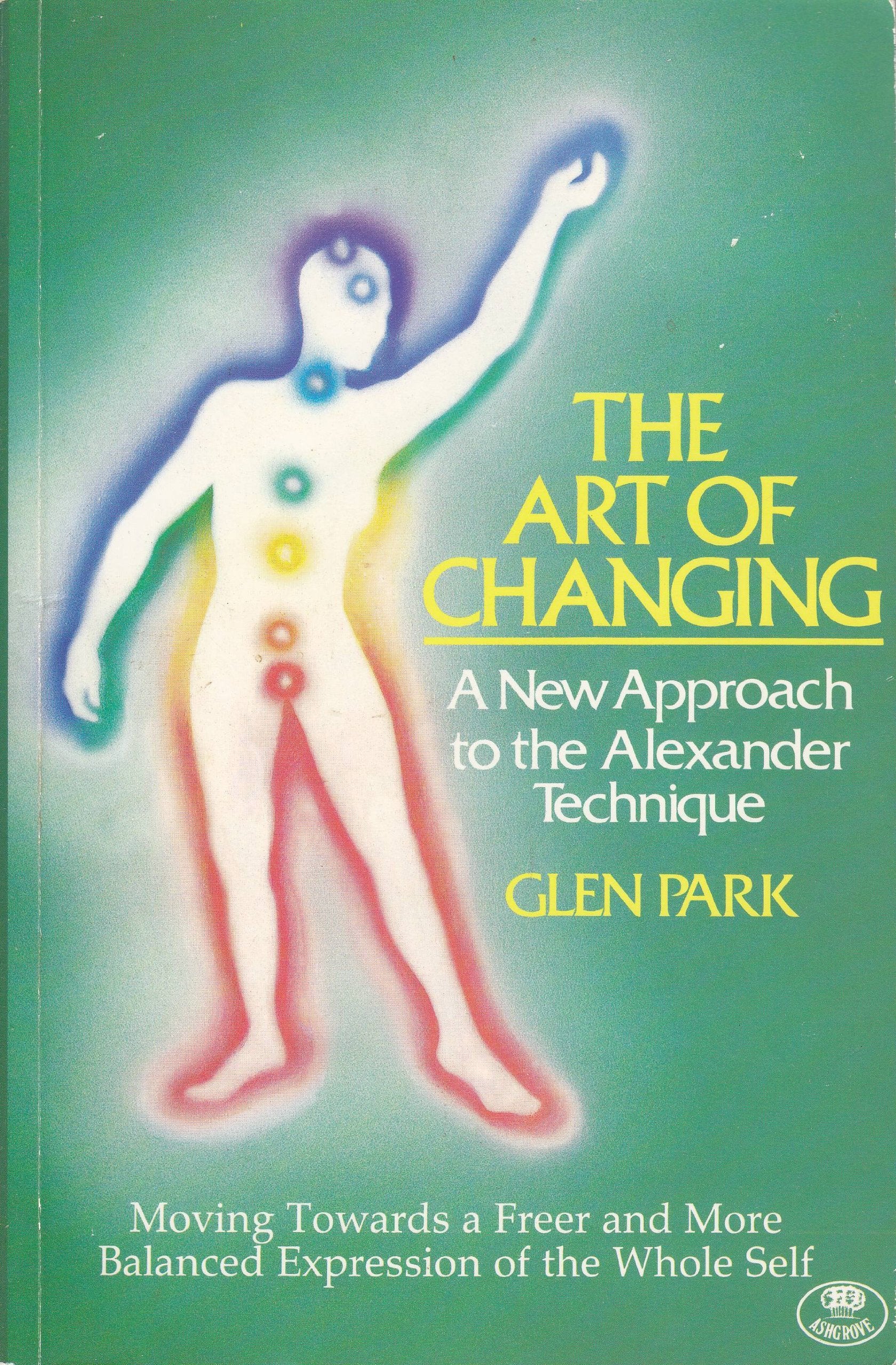 Art of Changing: New Approach to the Alexander Technique Medicine