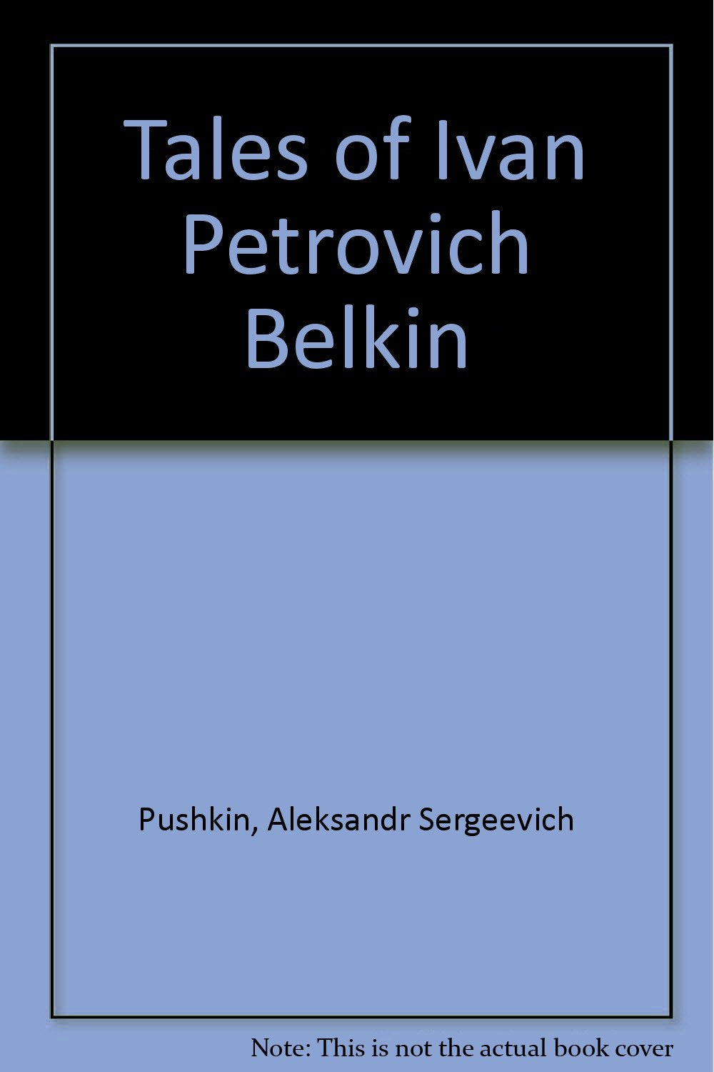 Tales of Ivan Petrovich Belkin Classics