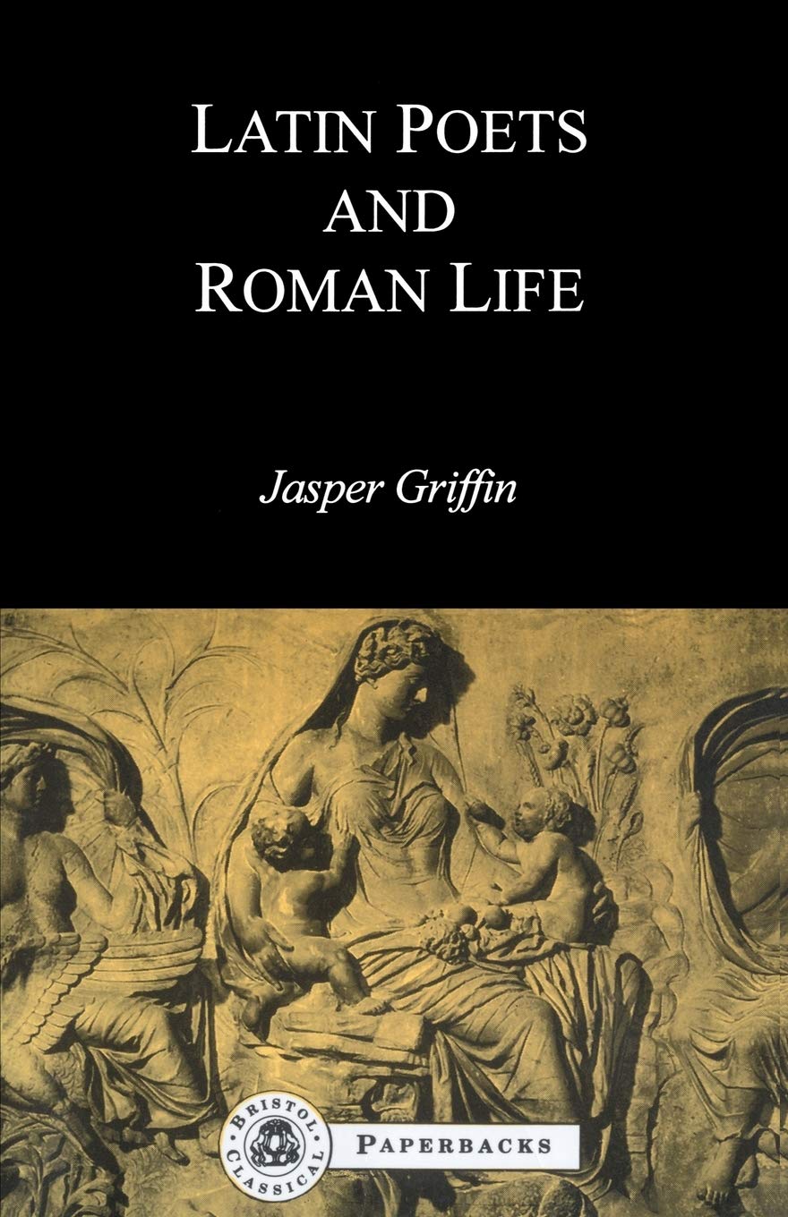 Latin Poets and Roman Life Poetry