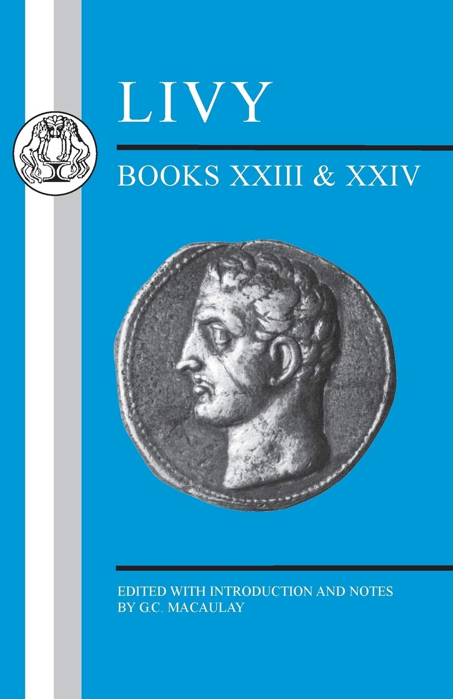 Livy: Books Xxiii-Xxiv (Latin Texts) Historical Fiction