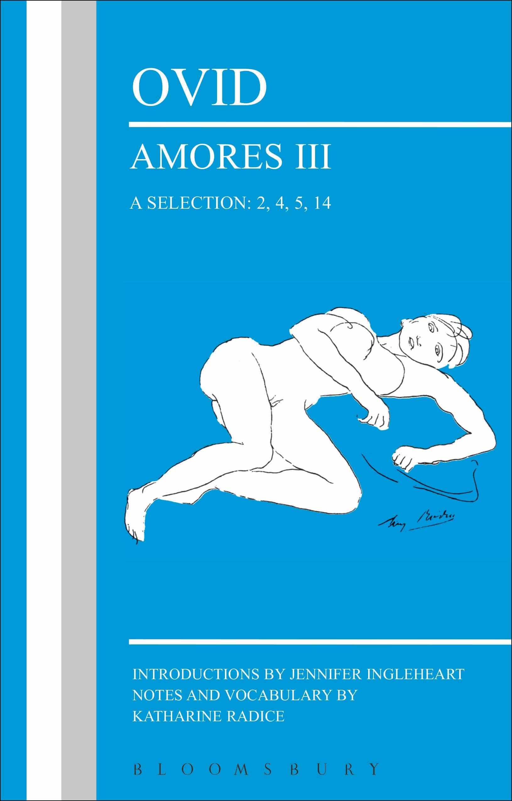 Ovid: Amores III, a Selection: 2, 4, 5, 14 (Latin Texts) Poetry