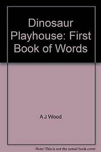 First Book of Words (Dinosaur Playhouse) Books