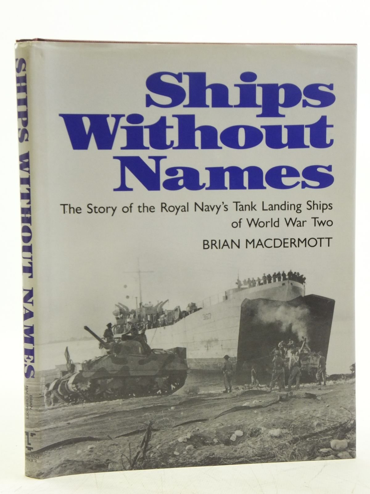 Ships Without Names: The Story of the Royal Navy's Tank Landing Ships of World War Two Social Sciences