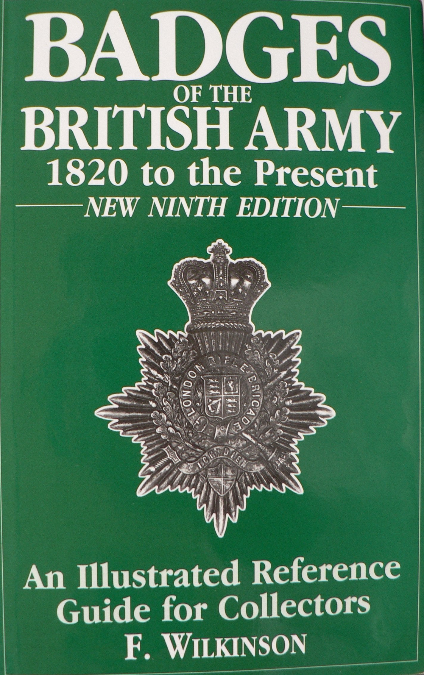 Badges of the British Army, 1820 to the Present: An Illustrated Reference Guide for Collectors Social Sciences
