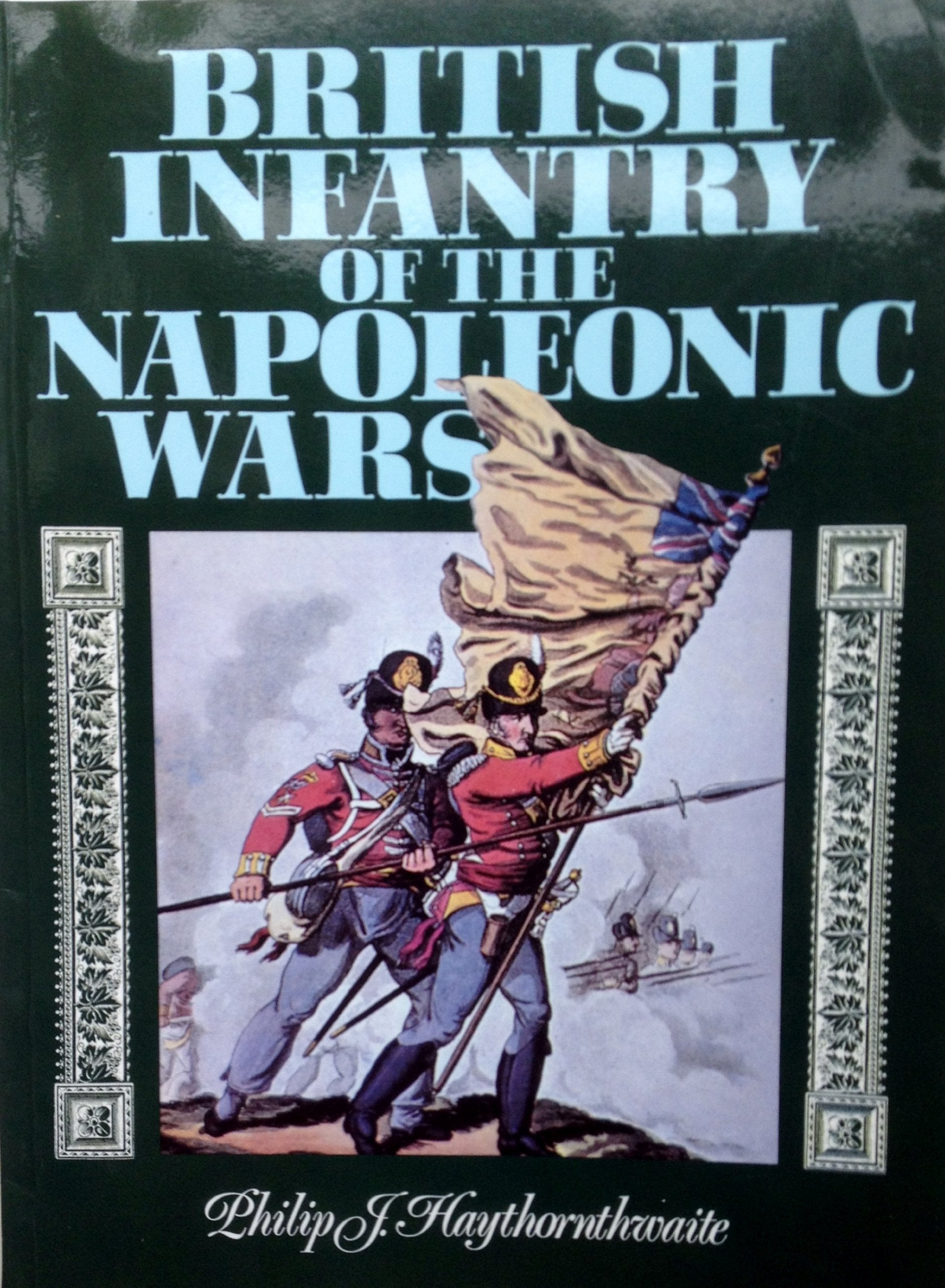 British Infantry of the Napoleonic Wars Social Sciences
