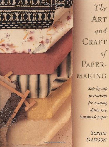 The Art and Craft of Papermaking Hobbies & Crafts
