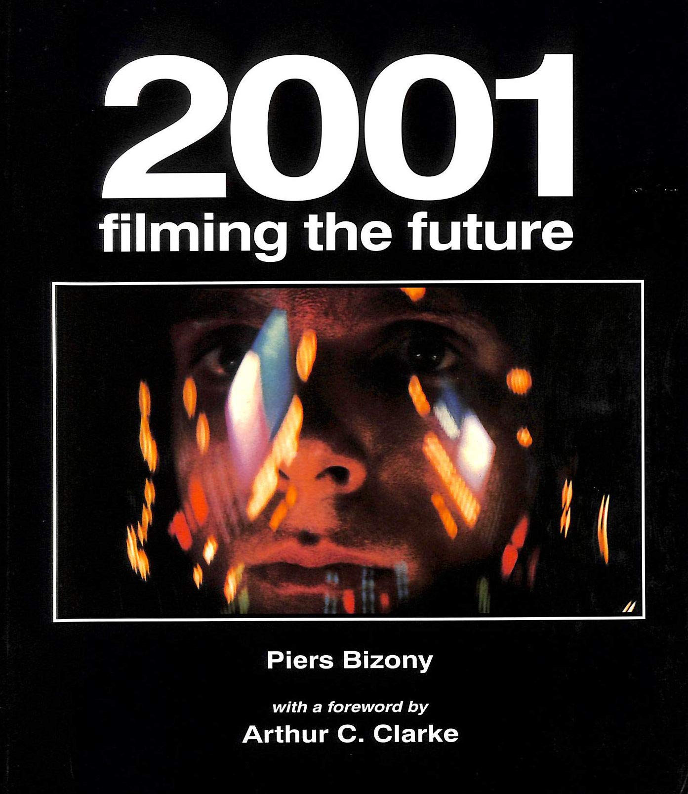 "2001": Filming the Future Film, Art & Culture