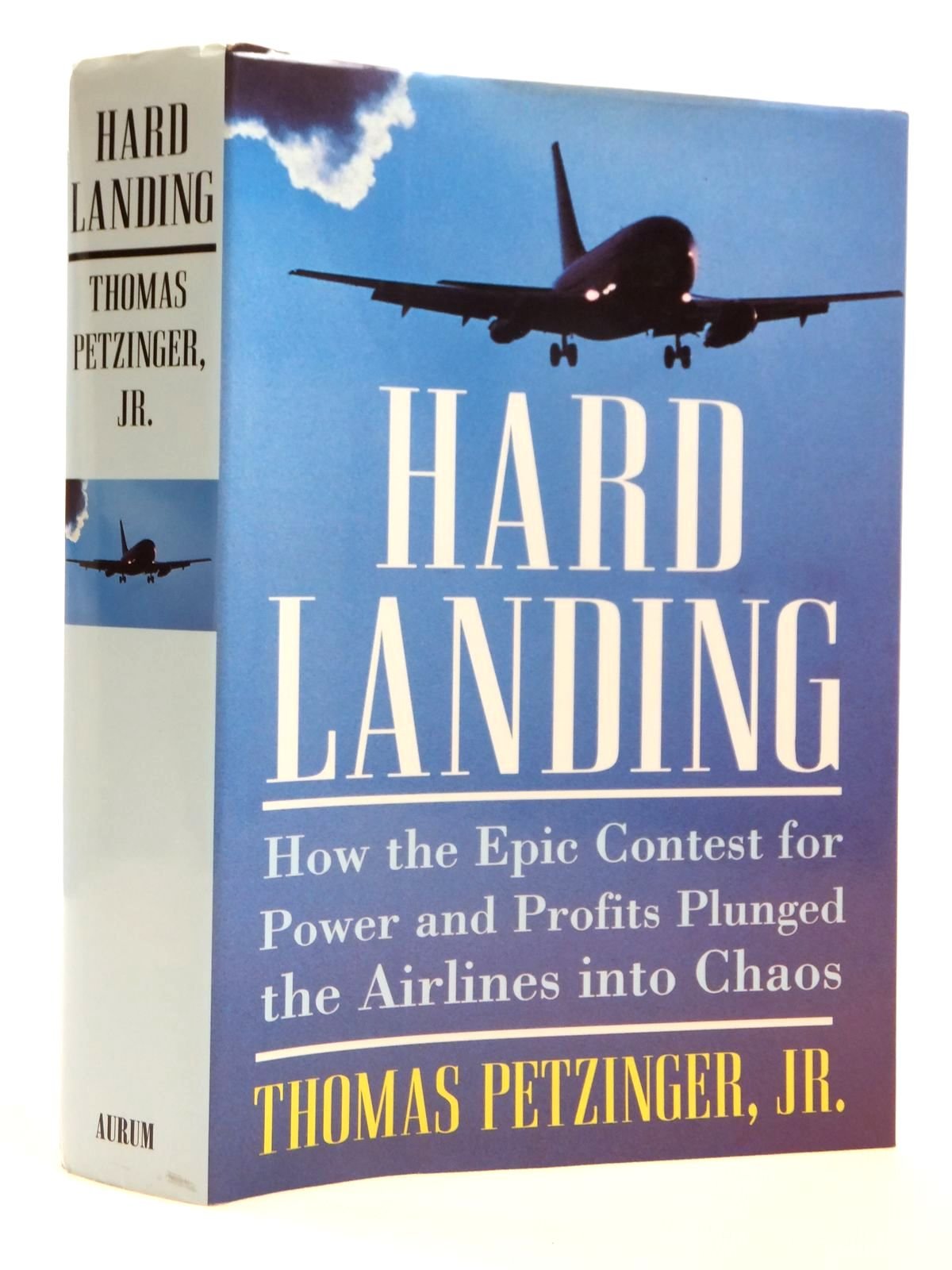 Hard Landing: How the Epic Contest for Power and Profits Plunged the Airlines into Chaos book
