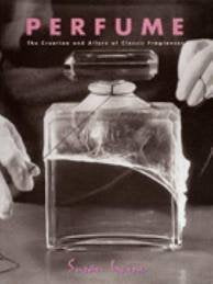 Perfume: The Creation and Allure of Classic Fragrances Books