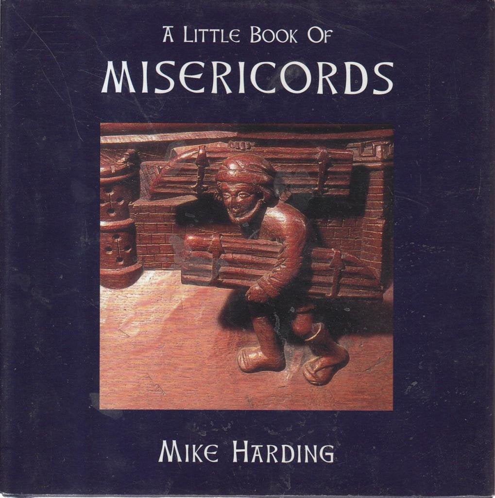 A Little Book of Misericords (Little Books Of...Series) Architecture