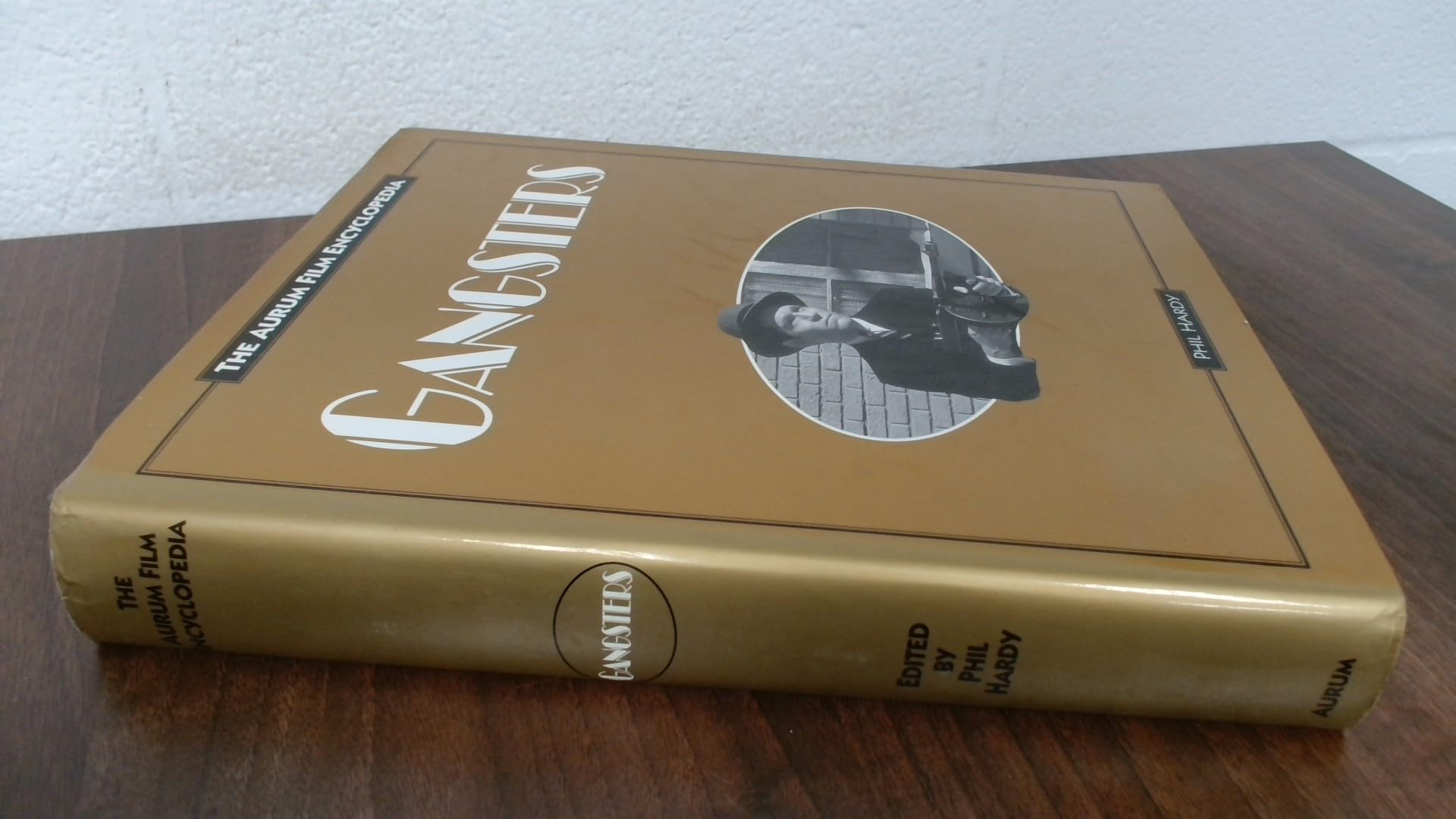 Gangsters (Aurum Film Encyclopaedia) Film, Art & Culture