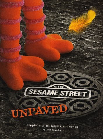 "Sesame Street" Unpaved: Scripts, Stories, Secrets and Songs Film, Art & Culture
