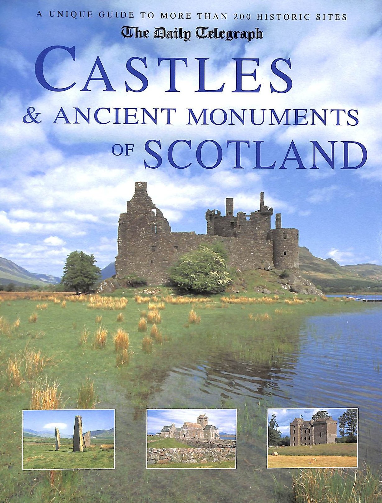 CASTLES & ANCIENT MONUMENTS OF SCOTLAND (THE DAILY TELEGPRAPH - A UNIQUE GUIDE TO MORE THAN 200 HISTORIC SITES) Books