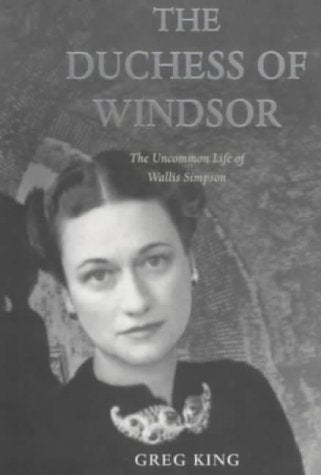 The Duchess of Windsor: Uncommon Life of Wallis Simpson Memories