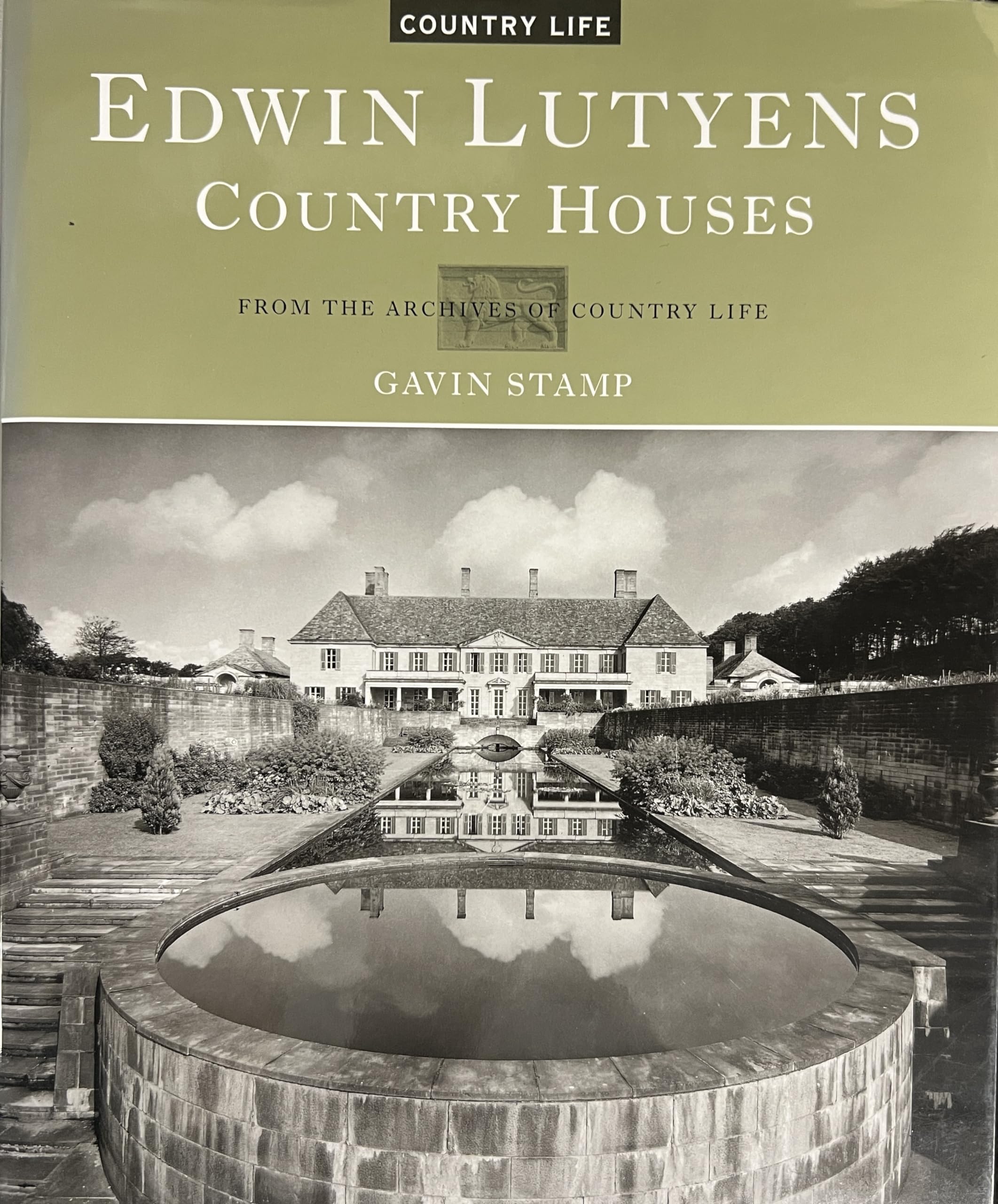 Edwin Lutyens: Country Houses - From the Archives of "Country Life" Architecture