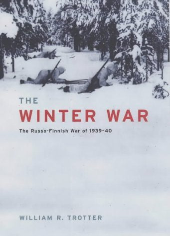 The Winter War: The Russo-Finnish War of 1939-1940 Social Sciences