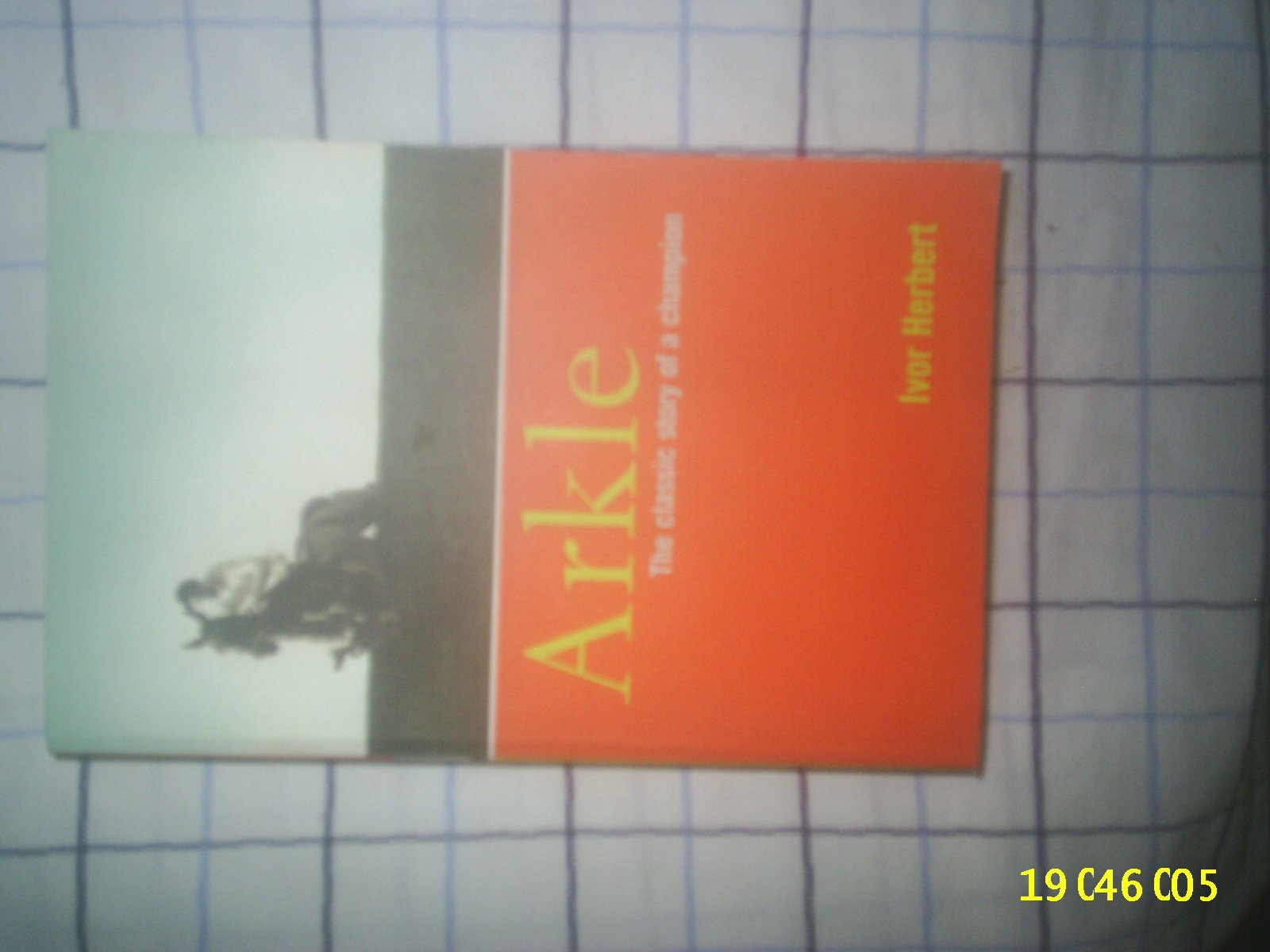 Arkle: The Classic Story of a Champion book