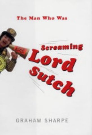 The Man Who Was Screaming Lord Sutch Memories