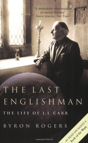 The Last Englishman: The Life of J. L. Carr Contemporary literature